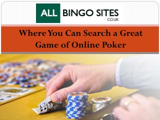 Where You Can Search a Great Game of Online Poker