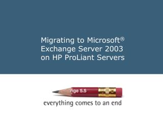 Migrating to Microsoft ® Exchange Server 2003 on HP ProLiant Servers