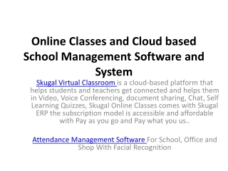 Online Classes and Cloud based School Management Software and System