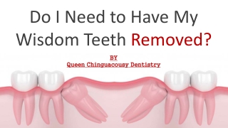 Do I Need to Have My Wisdom Teeth Removed?