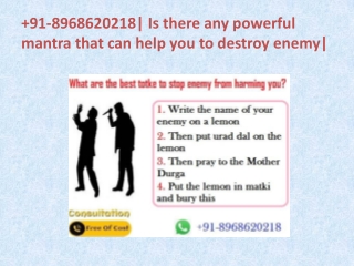 91-8968620218| Is there any powerful mantra that can help you to destroy enemy|