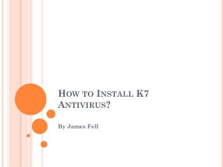 How to Install K7 Antivirus ?