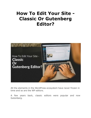 How To Edit Your Site - Classic Or Gutenberg Editor?
