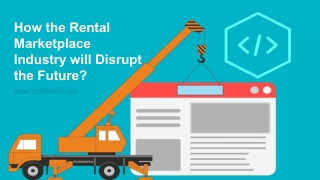 How the Rental Marketplace industry will disrupt the future?