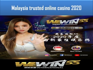 Malaysia trusted online casino 2020 - Wewin55