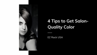 4 Tips to Get Salon-Quality Color - EZ Rack USA