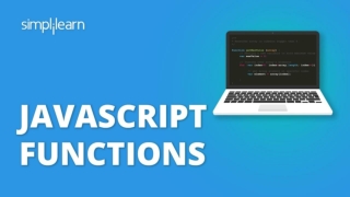 JavaScript Functions | JavaScript Functions Explained |JavaScript Tutorial For Beginners|Simplilearn