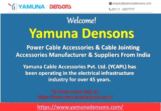 Power Cable Accessories Manufacturer-Yamuna Densons