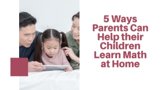 5 Ways Parents Can Help their Children Learn Math at Home
