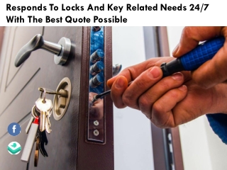 Responds To Locks And Key Related Needs 24/7 With The Best Quote Possible