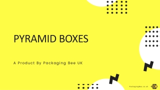 Pyramid Packaging Boxes