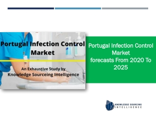 Portugal Infection Control Market Research Report- Forecasts From 2020 To 2025