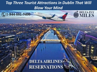 Top Three Tourist Attractions in Dublin That Will Blow Your Mind