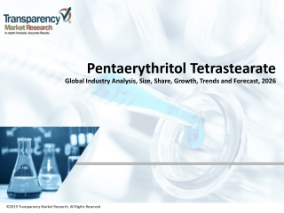 Pentaerythritol Tetrastearate Market Analysis and Industry Outlook 2018-2026