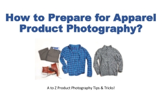 How to Prepare for Apparel Product Photography?