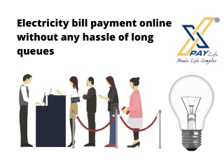 Electricity bill payment online without any hassle of long queues