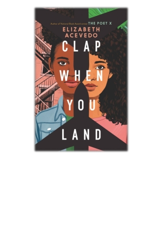 [PDF] Free Download Clap When You Land By Elizabeth Acevedo