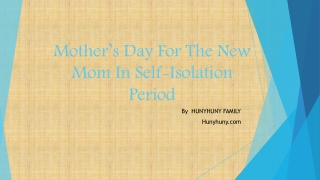 Mother's Day For The New Mom In Self-Isolation Period