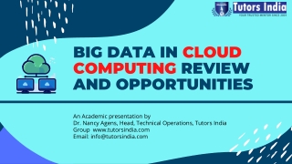 Big Data in Cloud Computing Review and Opportunities- Tutors India
