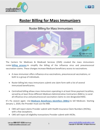 The Centers for Medicare & Medicaid Services (CMS) created the mass immunizers roster billing process to simplify the bi