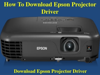 How To Download Epson Projector Driver