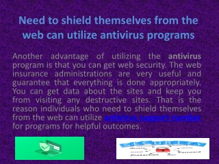 Need to shield themselves from the web can utilize antivirus programs