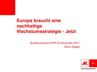 Europa braucht eine nachhaltige Wachstumsstrategie - Jetzt