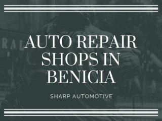 Auto Repair Shops In Benicia