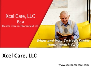 When and Why To Have Senior Home Health Care