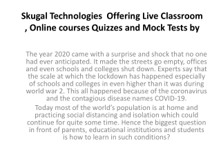 Live Classroom , Online courses, Quizzes and Mock Tests by Skugal Technologies