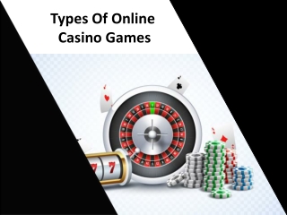 Types Of Online Casino Games – PPT