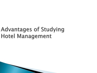 Advantages of Studying Hotel Management