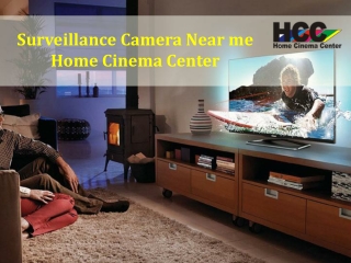 Surveillance Camera Near me - Home Cinema Center