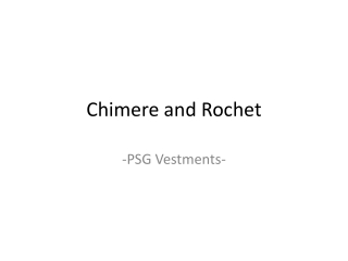 Chimere and Rochet – PSG Vestments
