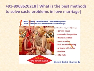 91-8968620218| What is the best methods to solve caste problems in love marriage|