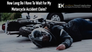 How Long Do I Have To Wait For My Motorcycle Accident Claim?