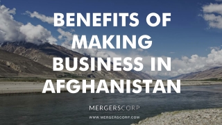Benefits of Making Business in Afghanistan | Buy & Sell Business