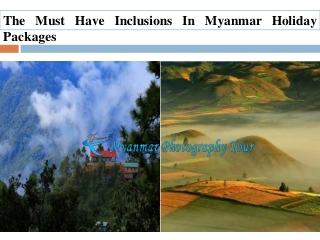 The Must Have Inclusions In Myanmar Holiday Packages