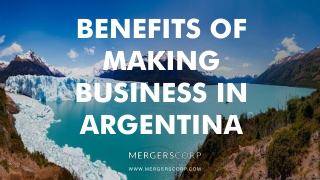 Benefits of Making Business in Argentina | Buy & Sell Business