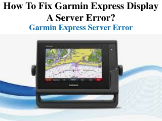 How To Fix Garmin Express Display A Server Error?