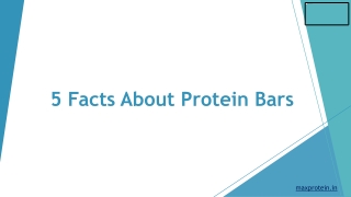 5 Facts About Protein Bars