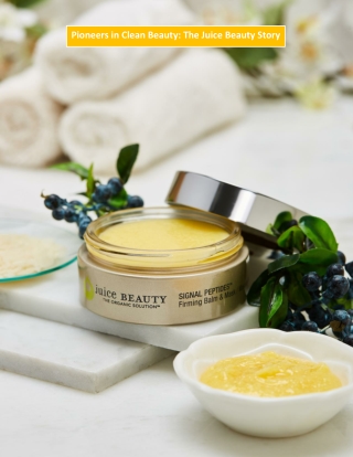 Pioneers in Clean Beauty: The Juice Beauty Story