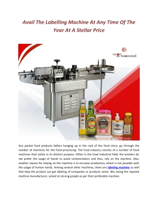 Avail The Labelling Machine At Any Time Of The Year At A Stellar Price