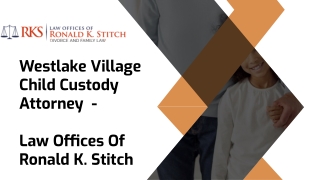 Westlake Village Child Custody Attorney - Law Offices Of Ronald K. Stitch