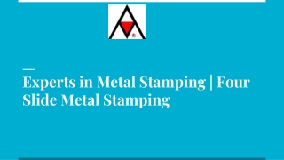 Experts in Metal Stamping | Four Slide Metal Stamping