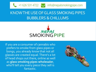 Know The Use Of Glass Smoking Pipes: Bubblers & Chillums