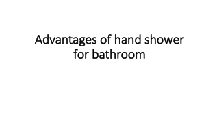 Advantages of hand shower for bathroom