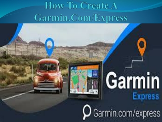 How to create a Garmin.Com/Express