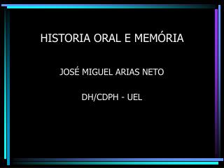 HISTORIA ORAL E MEMÓRIA