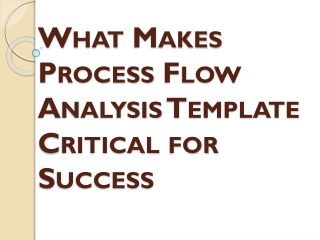 What Makes Process Flow Analysis Template Critical for Success